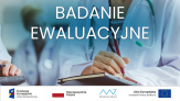 Rusza badanie ewaluacyjne