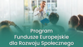 Fundusze Europejskie dla Rozwoju Społecznego (FERS)